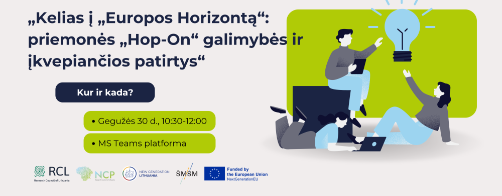 Renginys Lietuvos mokslo bendruomenei „Kelias į „Europos horizontą“: priemonės „Hop-On“ galimybės ir įkvepiančios patirtys“