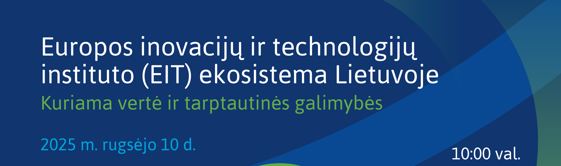 Kviečiame į renginį „Europos inovacijų ir technologijų (EIT) ekosistema Lietuvoje: kuriama vertė ir tarptautinės galimybės“