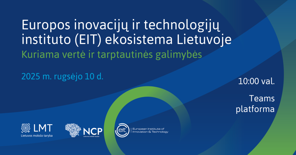 Kviečiame į renginį „Europos inovacijų ir technologijų (EIT) ekosistema Lietuvoje: kuriama vertė ir tarptautinės galimybės“