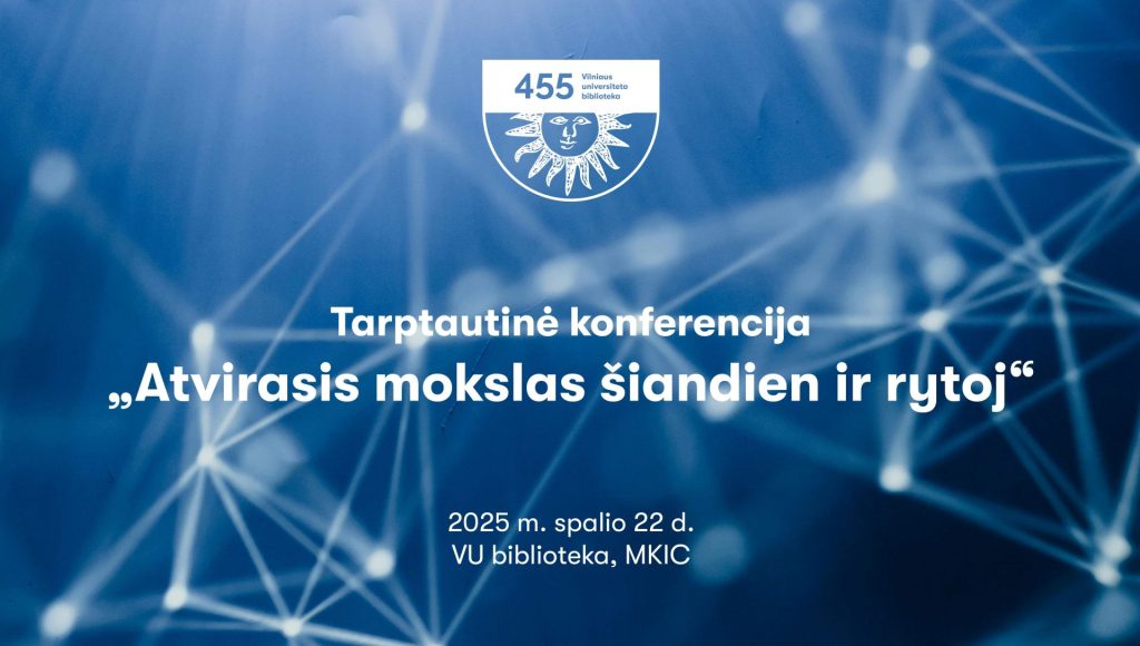 Tarptautinė konferencija „Atvirasis mokslas šiandien ir rytoj“