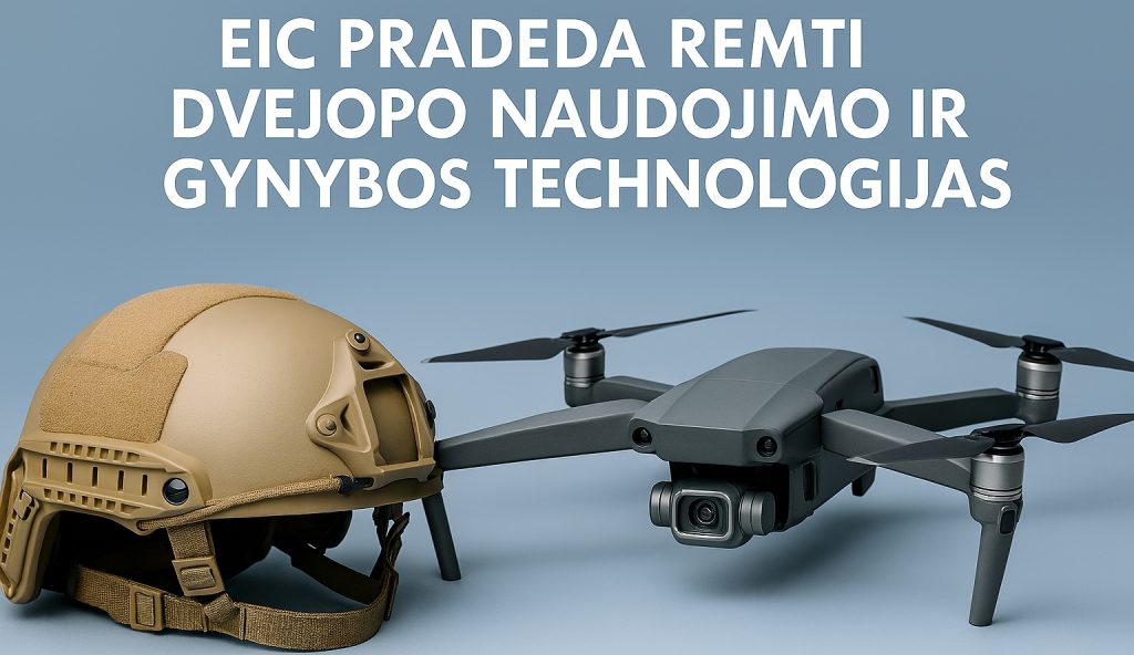 EIC pradeda remti dvejopo naudojimo ir gynybos technologijas