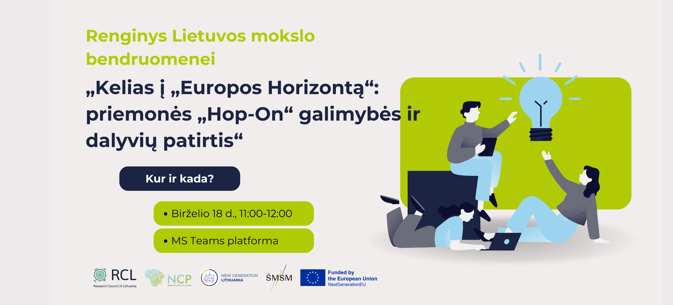 Renginys Lietuvos mokslo bendruomenei – „Kelias į „Europos Horizontą“: priemonės „Hop-On“ galimybės ir dalyvių patirtis“
