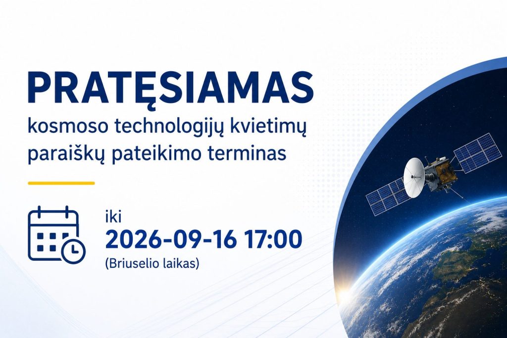Pratęsiamas paraiškų pateikimo terminas kosmoso technologijų kvietimams